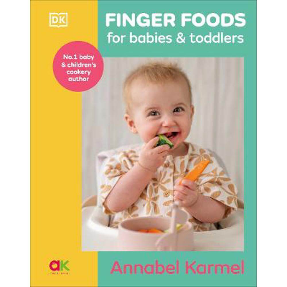 Finger Foods for Babies and Toddlers: From the No. 1 Children's Cookery Author (Hardback) - Annabel Karmel